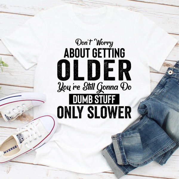 Don't Worry About Getting Older (1).jpg