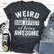 Weird Is A Side Effect Of Being Awesome ...jpg