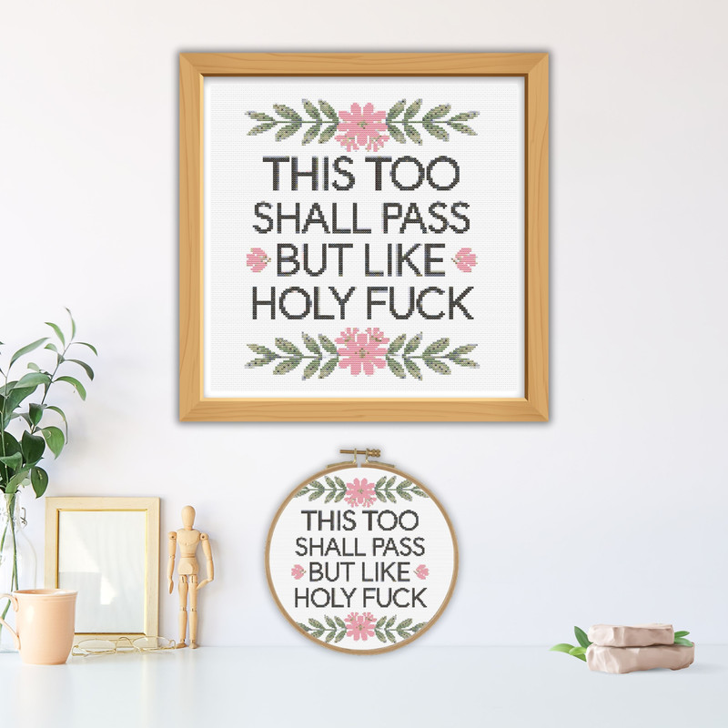 This Too Shall Pass But Like Holy Fck Cross Stitch Pattern Pdf ONLY INSTANT DOWNLOAD 1