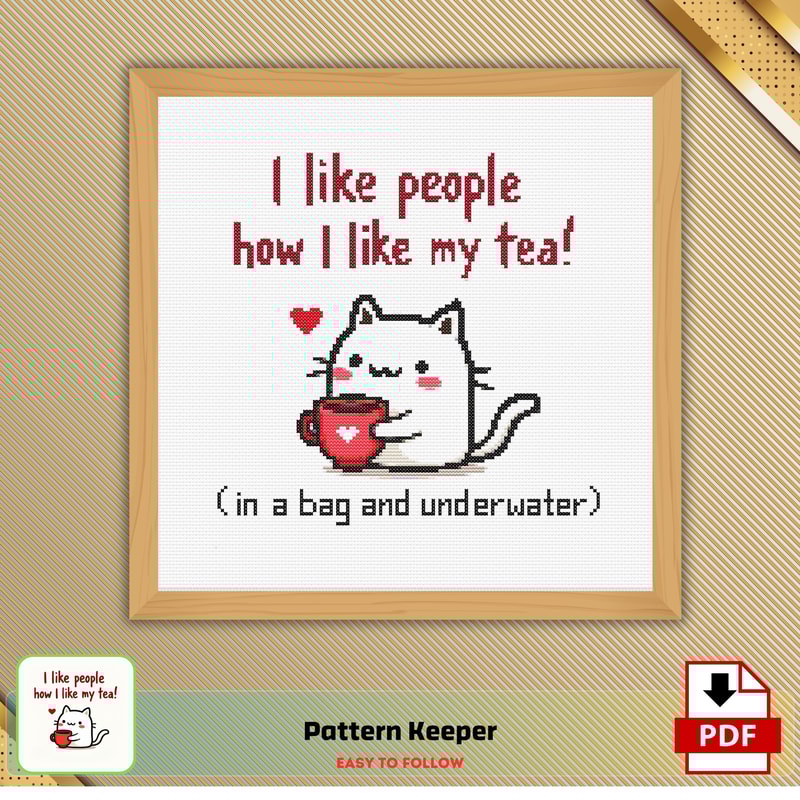 I Like People How I Like My Tea Cat Cross Stitch Pattern Funny Cross Stitch Chart PDF Instant Downl 0