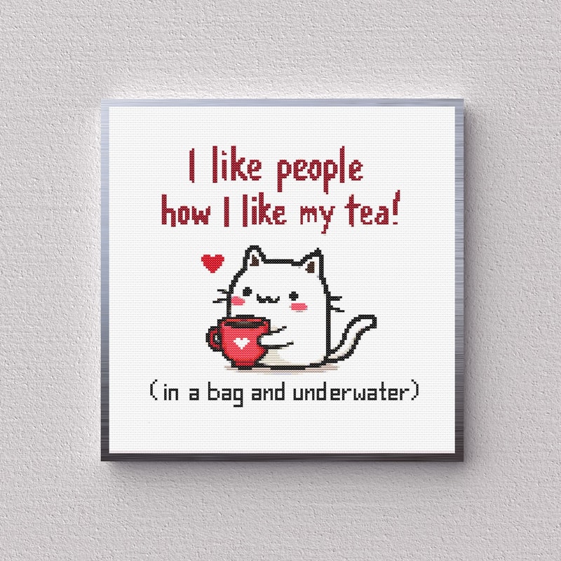 I Like People How I Like My Tea Cat Cross Stitch Pattern Funny Cross Stitch Chart PDF Instant Downl 4