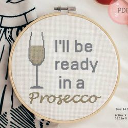 Cocktail Cross Stitch Pattern,Prosecco,Pdf Instant Download,Beginner Friendly ,Funny Quotes, Modern,Italian,Drinks