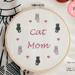 Cross Stitch Pattern ,Cat Mom,Kitty,Pdf,Instant Download,Cat Person,Gift For Animal Lover,Mothers Day Gift