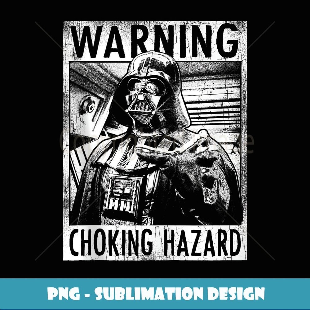 Star Wars Darth Vader Warning Choking Hazard - Trendy Sublimation Digital Download