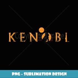 star wars obiwan kenobi jedi tatooine - special edition sublimation png file