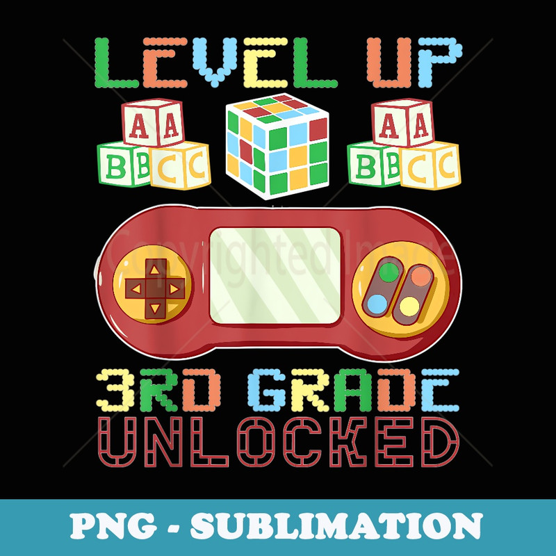 Level Up 3rd Grade Unlocked Back to School Video Gamer - Stylish Sublimation Digital Download