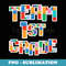 Team 1st Grade Building Blocks Bricks Theme Teacher Team - Signature Sublimation PNG File