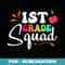 First Grade Squad Teachers 1st Grade Back to School - Modern Sublimation PNG File