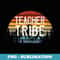 Teacher Tribe Back to School Team Retro Distressed - Digital Sublimation Download File