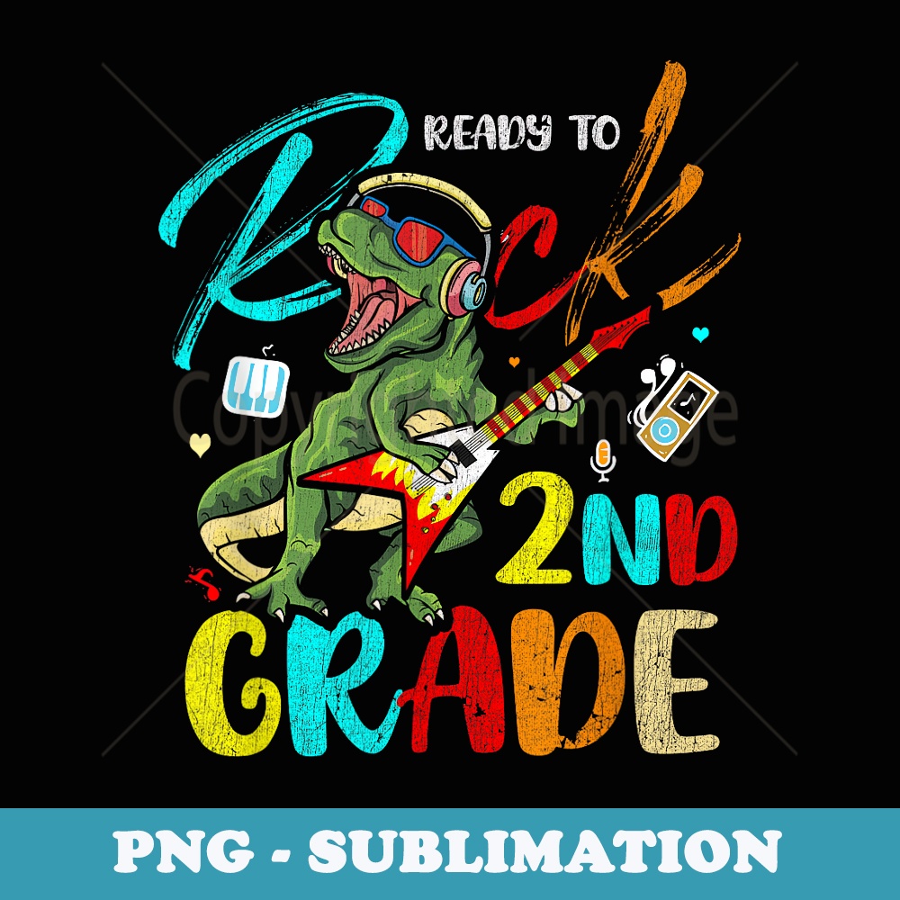 Ready To Rock 2nd Grade Dinosaur Back To School Boys - Unique Sublimation PNG Download