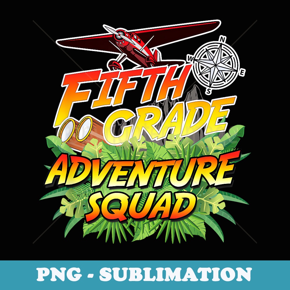 Fifth Grade Adventure Squad - Safari Theme Teacher Team - Modern Sublimation PNG File