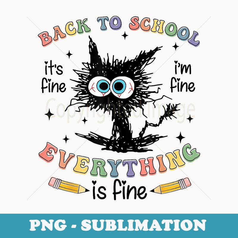 Funny Black Cat Back to School for Teachers Boys Girls - PNG Sublimation Digital Download