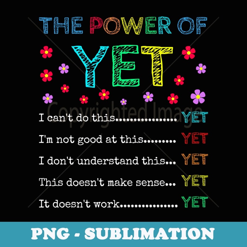 The Power of YET Back to School Inspirational Teacher Quote - Vintage Sublimation PNG Download