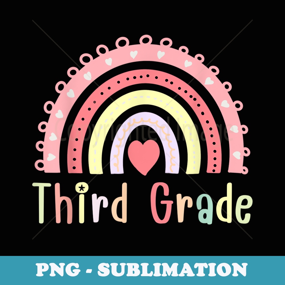 Third Grade Rainbow Teacher Team 3rd Grade Squad Girls Boys - Special Edition Sublimation PNG File