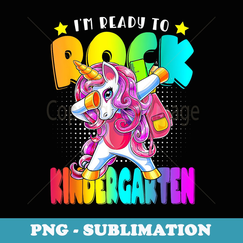 I'm Ready To Rock Kindergarten Unicorn Back To School - PNG Transparent Sublimation File