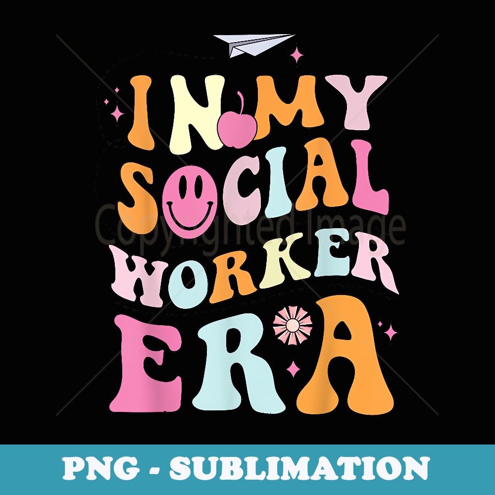 In My social worker Era School Social Worker Groovy - Stylish Sublimation Digital Download