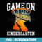 Game On Kindergarten Basketball Back To School Student Boys - Instant Sublimation Digital Download