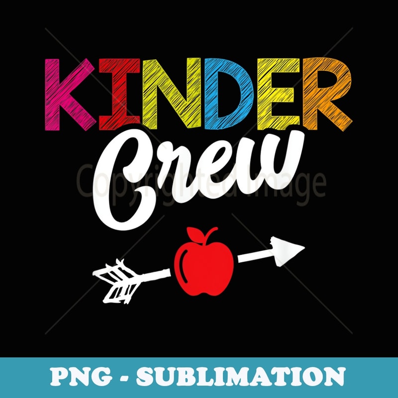 Kinder Crew Kindergarten Teacher Student Back To School - PNG Transparent Sublimation Design