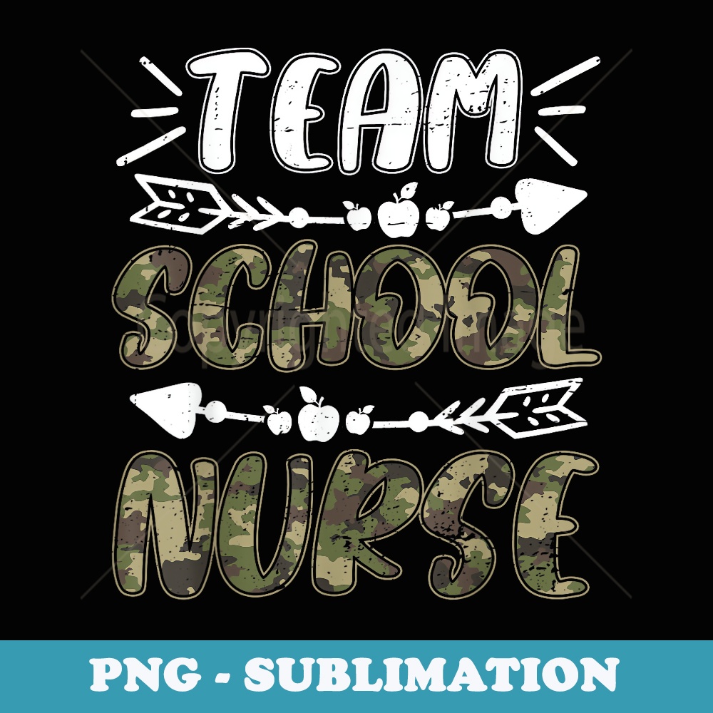 Funny Team School Nurse Camo Teacher Student Back To School - PNG Sublimation Digital Download