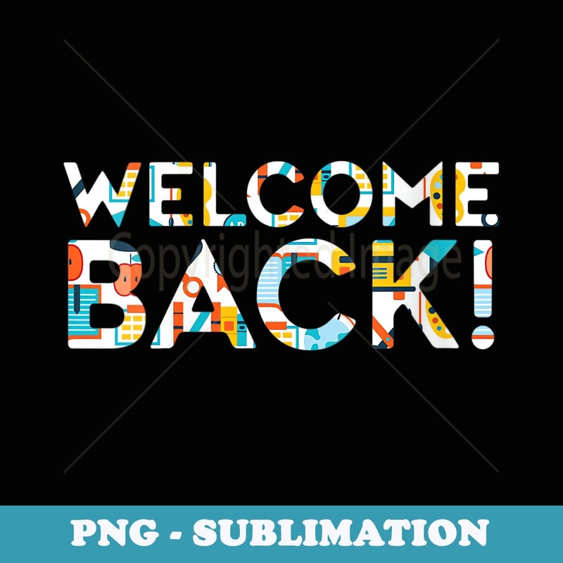 s Welcome Back - School Staff - Teacher - Back to School - High-Resolution PNG Sublimation File