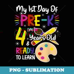 my first day of pre-k 4 years old back to school - premium sublimation digital download