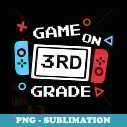 game on 3rd grade back to school 3rd grade level unlocked - digital sublimation download file