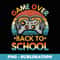 Game Over Back to School Retro Gamer First Day of School - Retro PNG Sublimation Digital Download