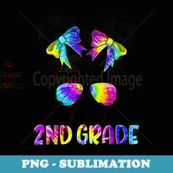 hello 2nd grade messy bun girl back to school tie dye girls - high-resolution png sublimation file