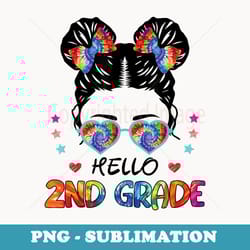 hello 2nd grade messy bun girls back to school - premium sublimation digital download