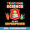 Teaching Science Is My Superpower Back To School Superhero - Decorative Sublimation PNG File
