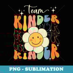 team kindergarten retro groovy back to school teacher - exclusive sublimation digital file