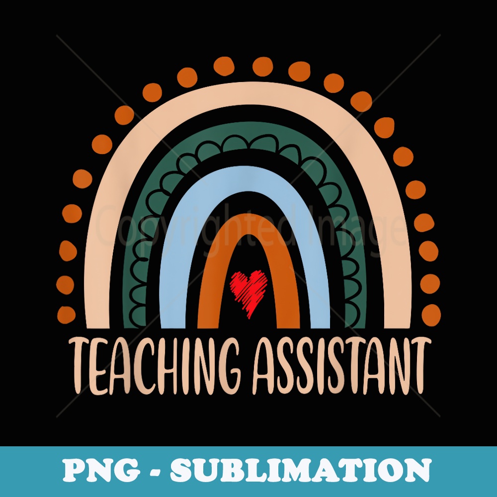 Teaching Assistant Rainbow Appreciation Day Back To School - Exclusive PNG Sublimation Download