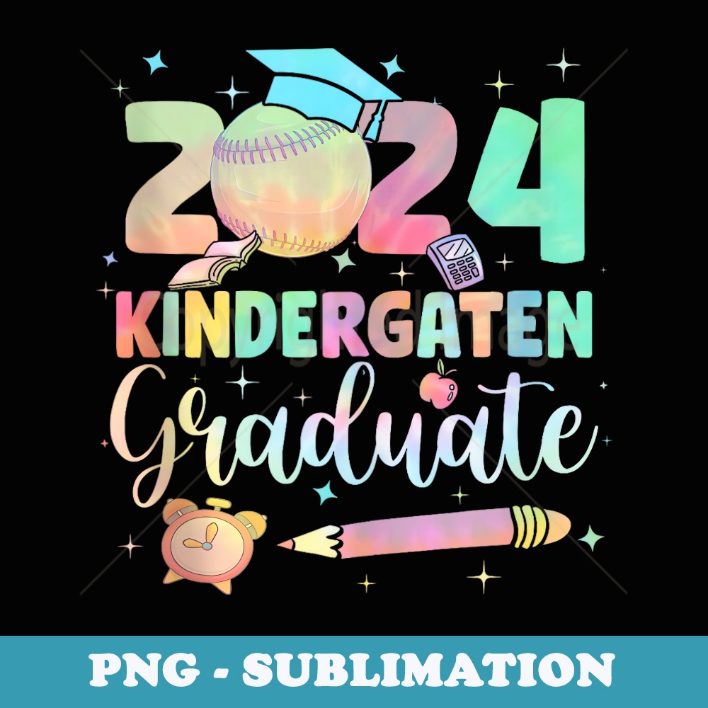 Tie Dye Kindergarten Graduate 2024 Softball Graduation Boys - Professional Sublimation Digital Download