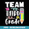 Team Third Grade Great Team Teacher Back To School - Digital Sublimation Download File
