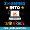 Zooming Into 2nd Grade Virtual Back to School Second grade - High-Resolution PNG Sublimation File