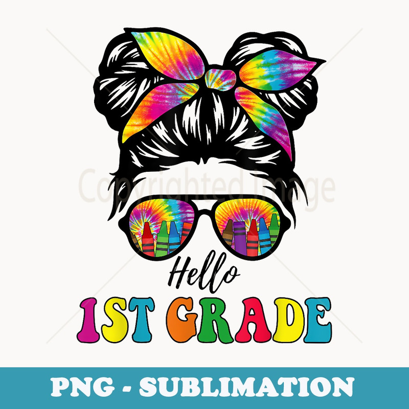 Hello 1st Grade Tie Dye Messy Bun Girl Back to School Kid - Elegant Sublimation PNG Download