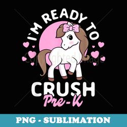 i'm ready to crush pre-k hello first day of class preschool - png sublimation digital download