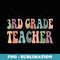 Itu2019s Me Iu2019m The 3rd grade Teacher Itu2019s Me Back To School - Unique Sublimation PNG Download