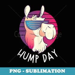 funny camels hump day camel - png sublimation digital download