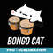 bongo cat meme t with a cute bongo cat - Sublimation PNG File