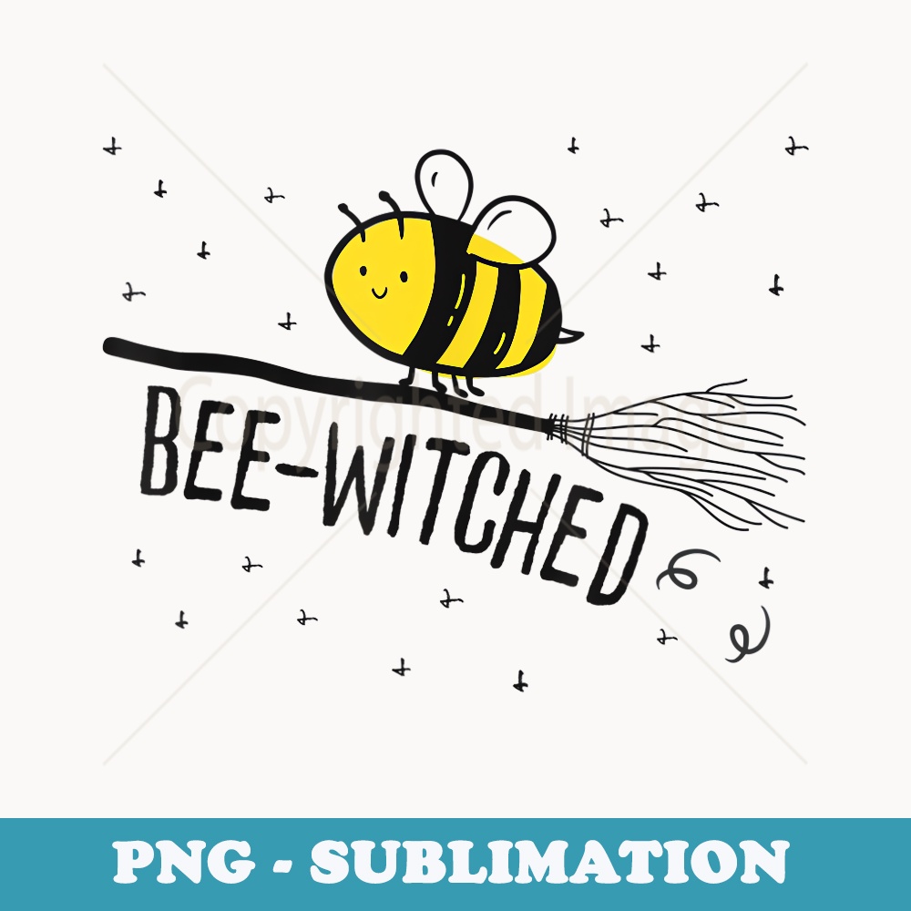Bee Witched scary cute halloween bee witch broomstick funny - Instant Sublimation Digital Download