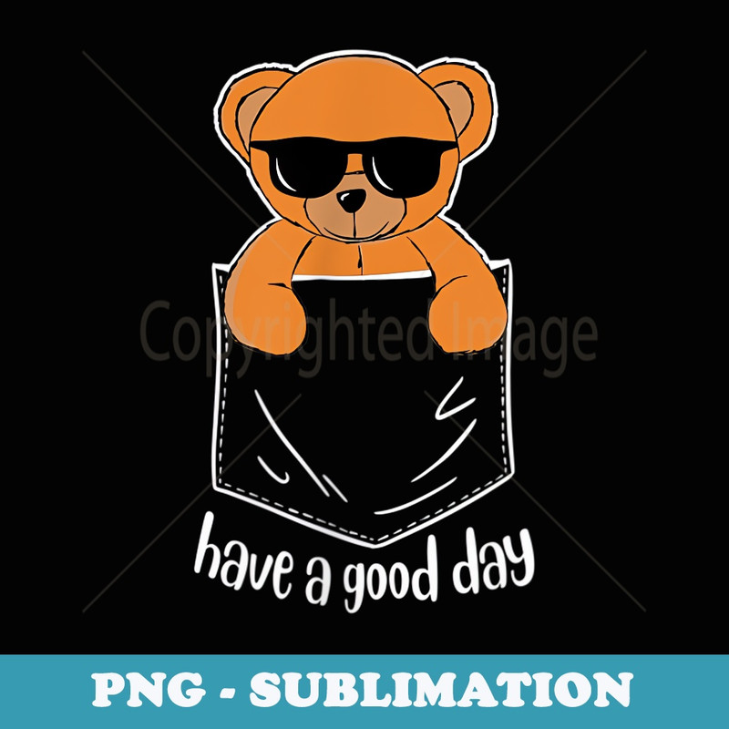 Cool Teddy bear sunglasses chest pocket goody vibes only - Professional Sublimation Digital Download