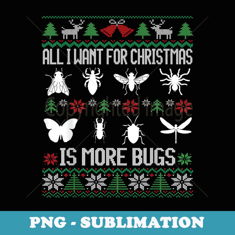More Bugs Collector Entomology Insect Collecting Christmas - PNG Transparent Sublimation Design