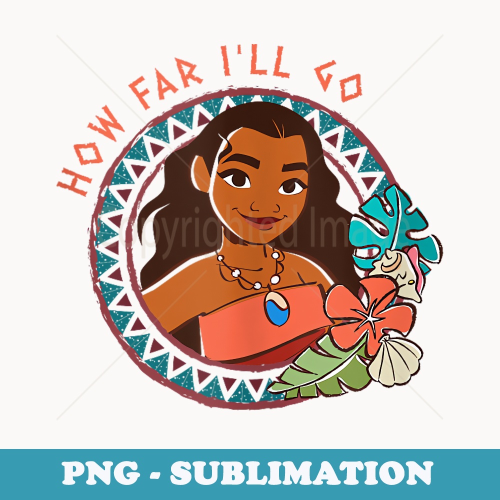 Disney Moana Confident How Far I'll Go Flower Frame Portrait - Stylish Sublimation Digital Download