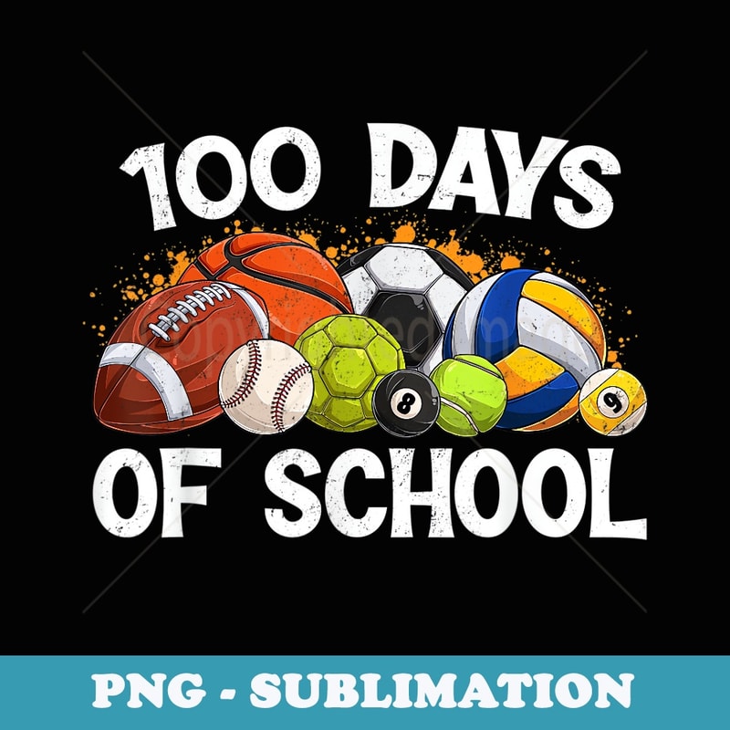100 Days Of School For PE Teacher Sport Ball - Premium PNG Sublimation File