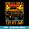 Monster Trucks Are My Jam - Instant Sublimation Digital Download