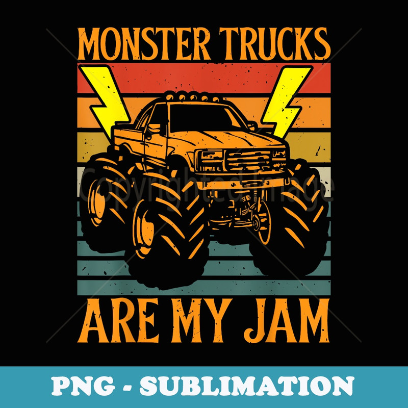 Monster Trucks Are My Jam - Instant Sublimation Digital Download