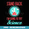 Stand Back Im Going To Try Science - Artistic Sublimation Digital File