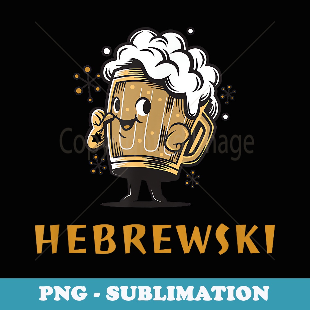 Hebrewski Jewish International Beer Day - Instant Sublimation Digital Download