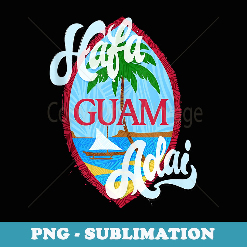 Guam Hafa Adai Guam Seal Chamorro - Unique Sublimation PNG Download